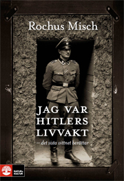 Jag Var Hitlers Livvakt Av Rochus Misch Provl S Boken Gratis Online