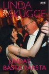 Lindas bästa/värsta av Linda Skugge