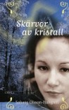 Skärvor av kristall av Olsson-Hultgren, Solveig