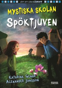 Mystiska skolan. Spöktjuven av Katarina Genar